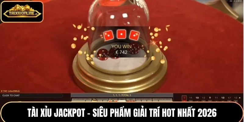 tài xỉu jackpot