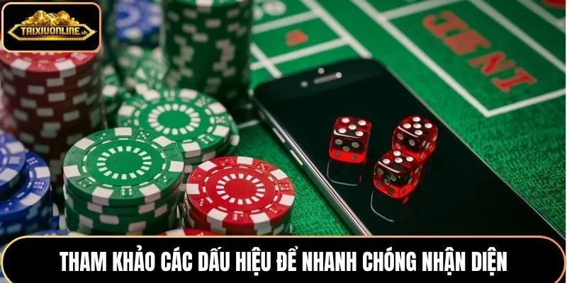 Tham khảo các dấu hiệu để nhanh chóng nhận diện